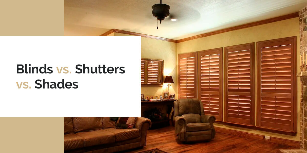 Pros and Cons of Blinds, Shutters and Shades